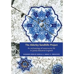 The Alderley Sandhills Project: An Archaeology of Community Life in (Post-) Industrial England