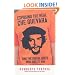 Exposing the Real Che Guevara: And the Useful Idiots Who Idolize Him