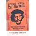 Exposing the Real Che Guevara: And the Useful Idiots Who Idolize Him