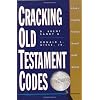 Cracking Old Testament Codes: A Guide to Interpreting Literary Genres of the Old Testament