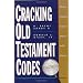 CRACKING OLD TESTAMENT CODES: A Guide to Interpreting Literary Genres of the Old Testament