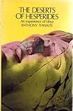 The deserts of Hesperides : an experience of Libya