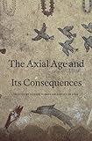 The Axial Age and its consequences