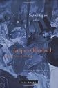 Jacques Offenbach and the Paris of His Time