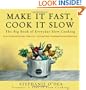 Make It Fast, Cook It Slow: The Big Book of Everyday Slow Cooking