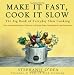 Books : Make It Fast, Cook It Slow: The Big Book of Everyday Slow Cooking