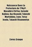 Naissance Dans La Prfecture de Tky: Masahiro Chno, Satoshi Kojima, Kaz Hayashi, Takeshi Morishima, Izam, Tetsu Inada, Takashi Utsunomiya-