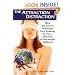 The Attraction Distraction: Why the Law of Attraction Isn't Working for You and How to Get Results - FINALLY!