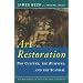 Art Restoration: The Culture, the Business, the Scandal