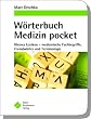 W�rterbuch Medizin pocket Kleines Lexikon - medizinische Fachbegriffe, Fremdw�rter und Terminologie