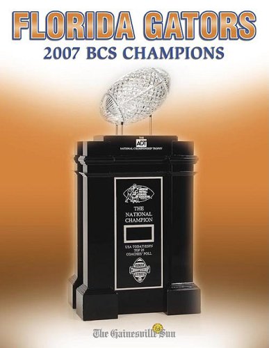 A Year for the Gators: Florida Gators: 2006 BCS National Champions