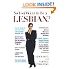 So You Want to Be a Lesbian?