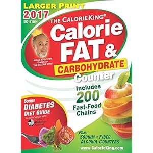 The CalorieKing Calorie, Fat & Carbohydrate Counter 2017: Larger Print Edition