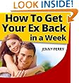 How to Get Your Ex Back in a Week: A Quick and Easy Plan That Works