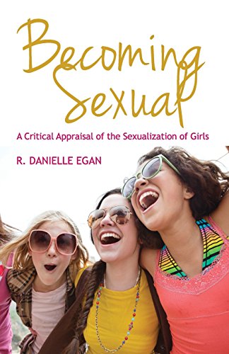 becoming sexual a critical appraisal of the sexualization of girls