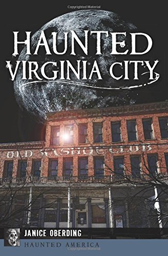 Haunted Virginia City (Haunted America), by Janice Oberding