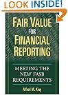 Fair Value for Financial Reporting:  Meeting the New FASB Requirements