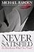 Never Satisfied: Do Men Know What They Want?