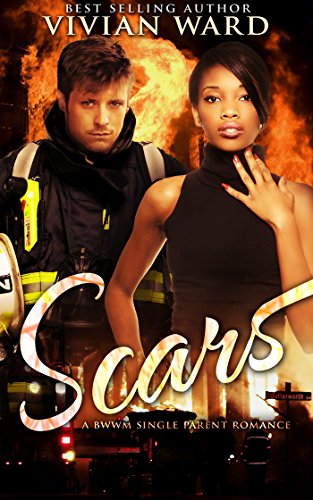 Scars (A BWWM Single Parent Romance Novel)