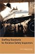 Staffing Standards for Aviation Safety Inspectors