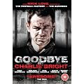 Goodbye Charlie Bright [DVD] [2001]