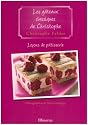 Le&ccedil;ons de p&acirc;tisserie : Tome 8, Les g&acirc;teaux classiques de Christophe