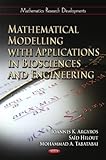 Mathematical modelling with applications in biosciences and engineering
