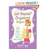 The Get Yourself Organized Project: 21 Steps to Less Mess and Stress