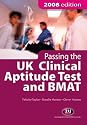 Passing the UK Clinical Aptitude Test (UKCAT) and BMAT 2008 (Student Guides to University Entrance) (Student Guides to University Entrance) (Student Guides to University Entrance)