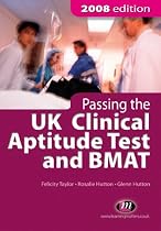 Passing the UK Clinical Aptitude Test (UKCAT) and BMAT 2008 (Student Guides to University Entrance) (Student Guides to University Entrance) (Student Guides to University Entrance)