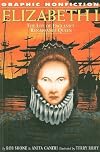 Elizabeth I: The Life of England's Renaissance Queen (Graphic Nonfiction) by Shone, Rob, Ganeri, Anita published by Rosen Publishing Group (2005) [