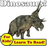 Dark Dinosaurs! Learn About Dinosaurs While Learning To Read - Dinosaur Photos And Facts Make It Easy! (Over 45+ Photos of Dinosaurs)