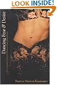 Dancing Fear and Desire: Race, Sexuality, and Imperial Politics in Middle Eastern Dance (Cultural Studies)