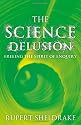 The Science Delusion