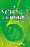 The Science Delusion