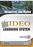 Video Learning System 5: Natural Resources and Matter