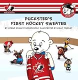 Puckster's First Hockey Sweater[ PUCKSTER'S FIRST HOCKEY SWEATER ] by Schultz-Nicholson, Lorna (Author) Nov-03-11[ Paperback ]