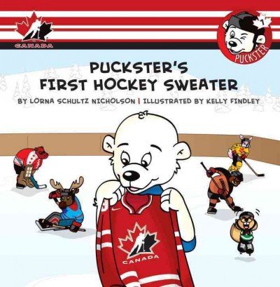 Puckster's First Hockey Sweater[ PUCKSTER'S FIRST HOCKEY SWEATER ] by Schultz-Nicholson, Lorna (Author) Nov-03-11[ Paperback ]