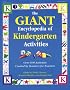 The Giant Encyclopedia of Kindergarten Activities