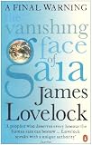 The Vanishing Face of Gaia: A Final Warning