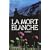 La mort blanche