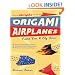 Simple Origami Airplanes: FOLD 'EM & FLY 'EM!