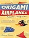 Books : Simple Origami Airplanes: Fold 'em and Fly 'em