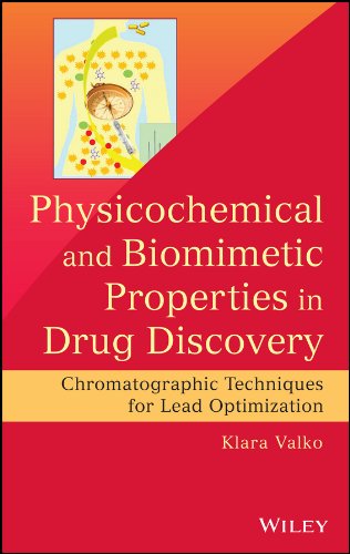 Physicochemical and Biomimetic Properties in Drug Discovery, Enhanced Edition: Chromatographic Techniques for Lead Optimization