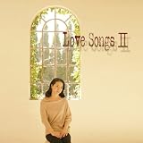 Love SongsII~�����Ƃ��Ȃ����D���ł���~