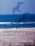 A Conceptual Guide to OpenOffice.org 3: Second Edition