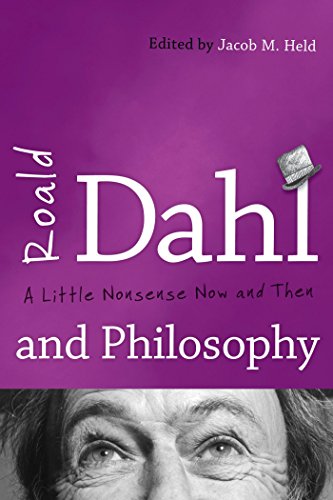 Roald Dahl and Philosophy: A Little Nonsense Now and Then