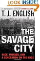 The Savage City: Race, Murder, and a Generation on the Edge