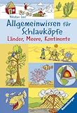 Allgemeinwissen f�r Schlauk�pfe 02: L�nder, Meere, Kontinente - Nikolaus Lenz