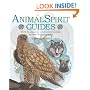 Animal Spirit Guides: How to Discover Your Power Animal and the Shamanic Path